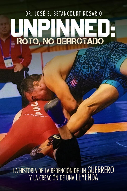 Unpinned: Roto, no derrotado (Spanish Edition)