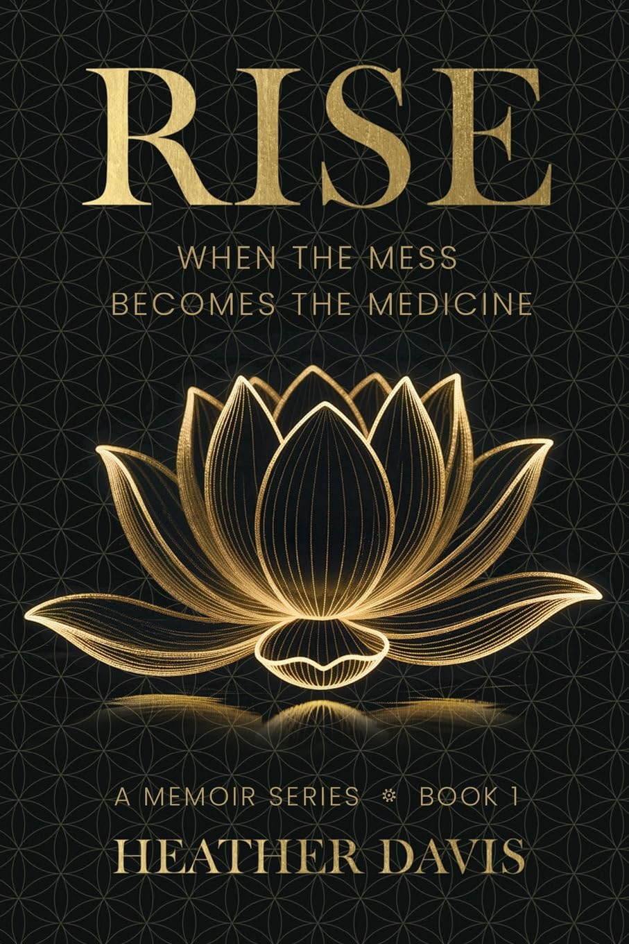 RISE: When The Mess Becomes The Medicine