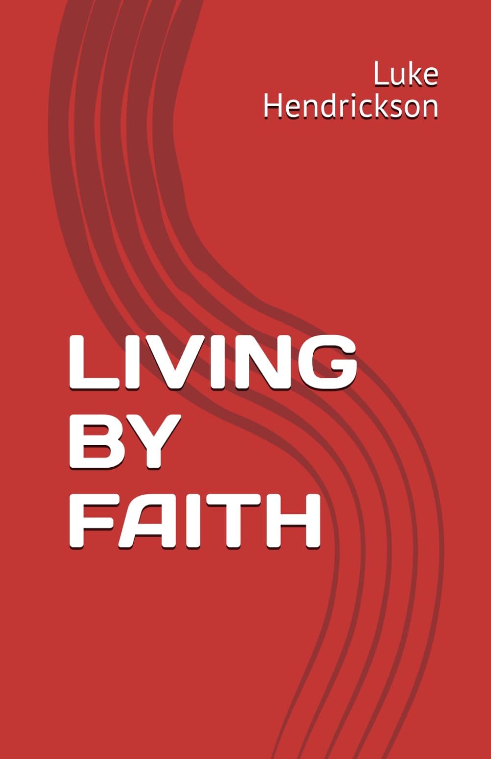 LIVING BY FAITH