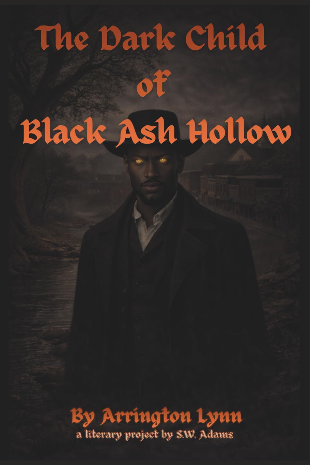 The Dark Child of Black Ash Hollow (A Children of the Hollow Series)