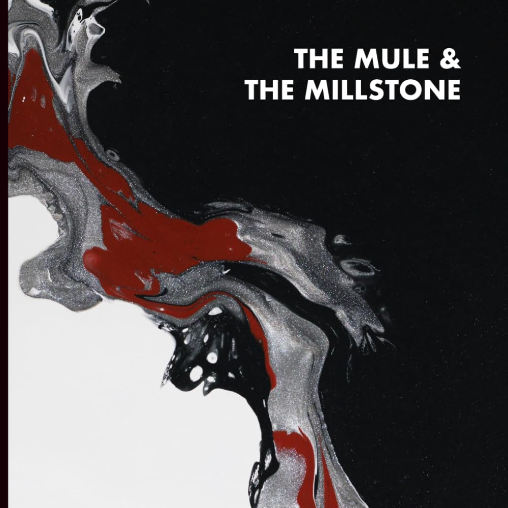 The Mule & The Millstone: The stain that sets you free.