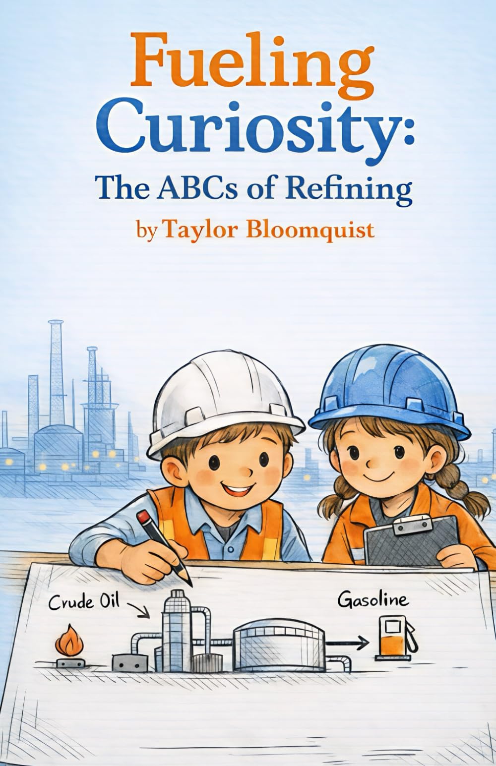 Fueling Curiosity: The ABCs of Refining