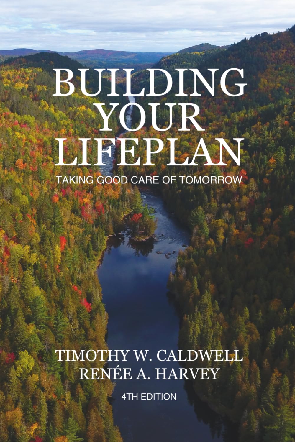 Building Your Lifeplan: Taking Good Care of Tomorrow