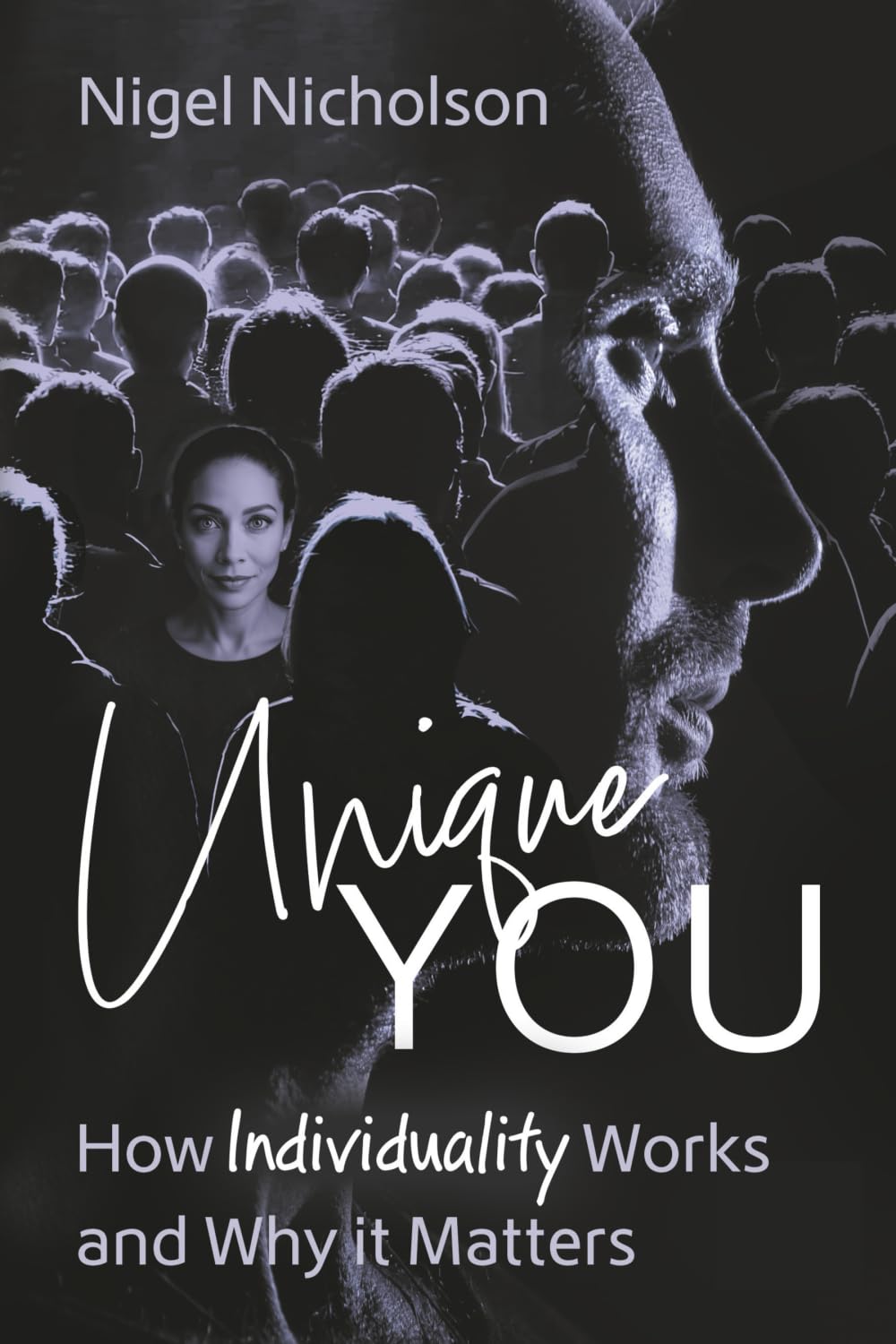 Unique You: How Individuality Works and Why it Matters