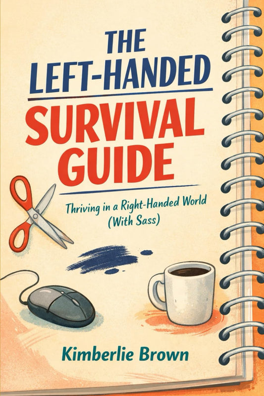 The Left-Handed Survival Guide: A Funny Gift Book for Left-Handed Adults