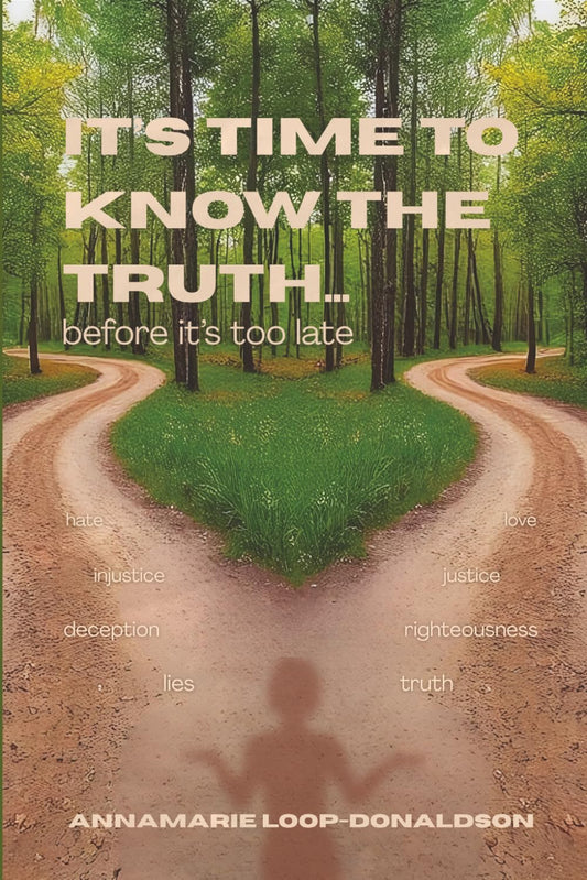 It's Time to Know the Truth... before it's too late: It's Time to Know the Truth