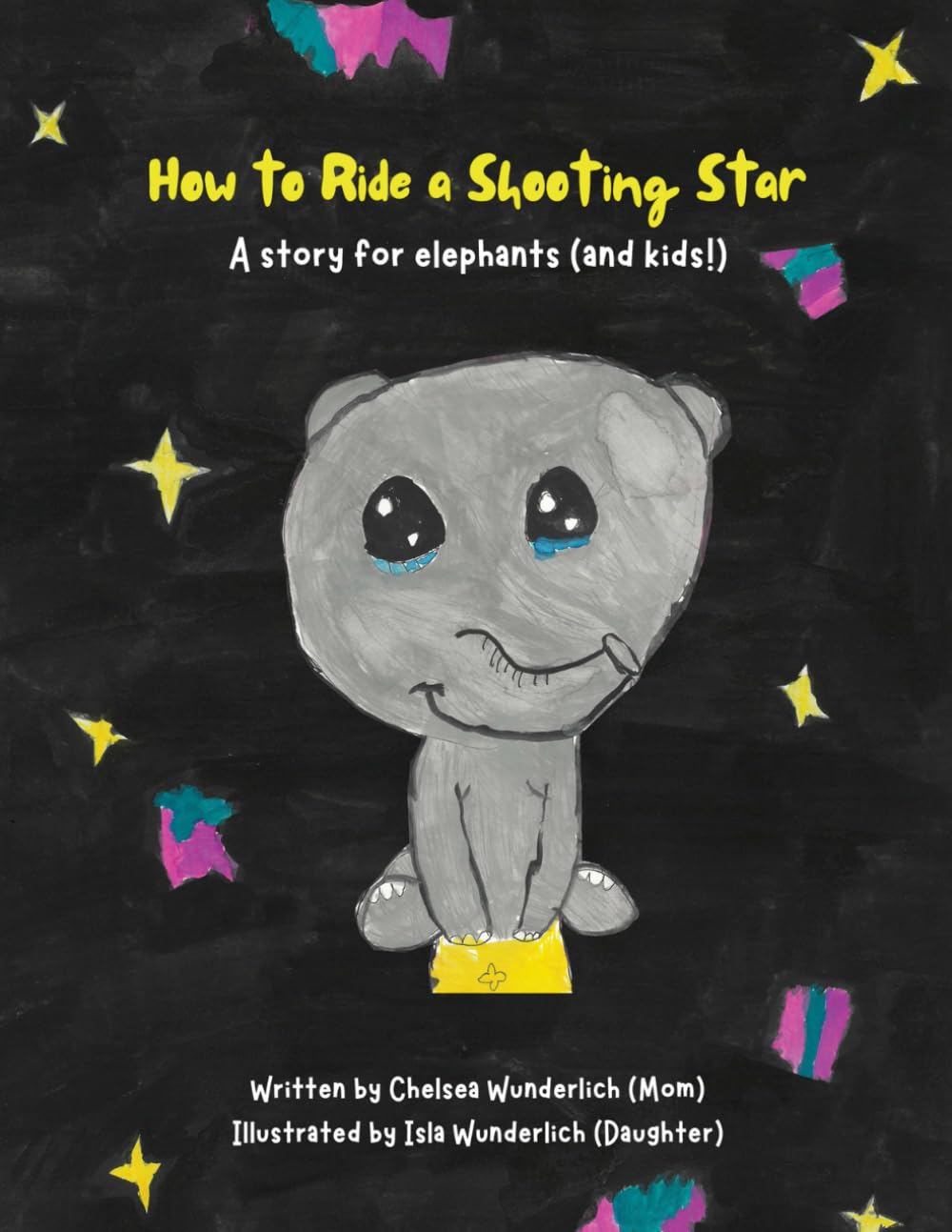 How to Ride a Shooting Star: A story for elephants (and kids!)