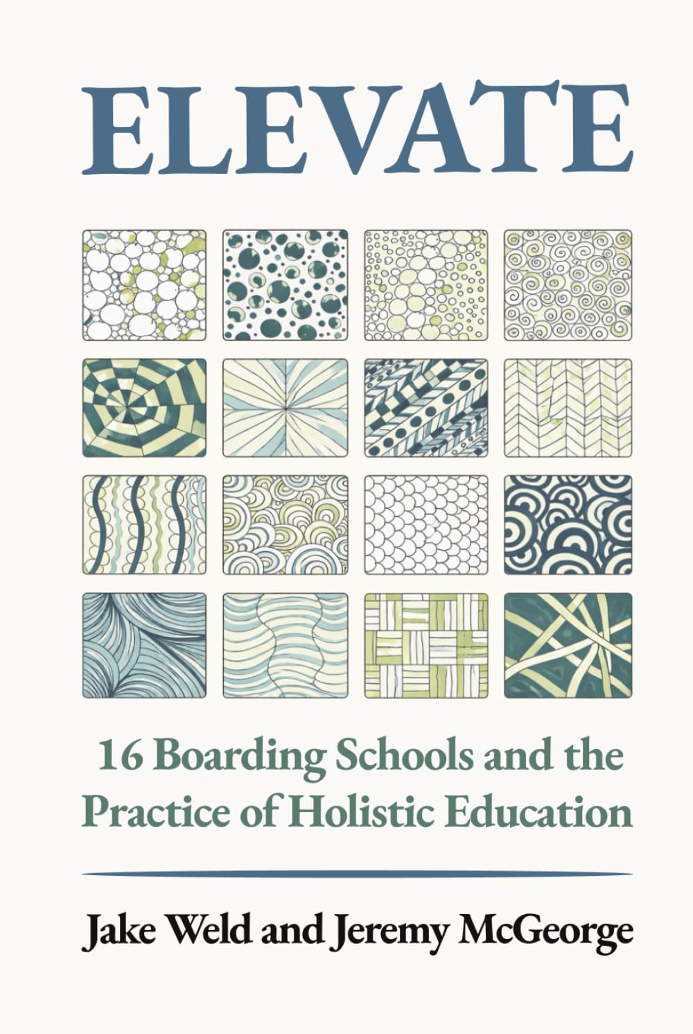 Elevate: 16 Boarding Schools and the Practice of Holistic Education
