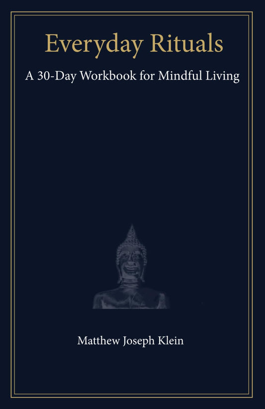 Everyday Rituals: A 30-Day Workbook for Mindful Living