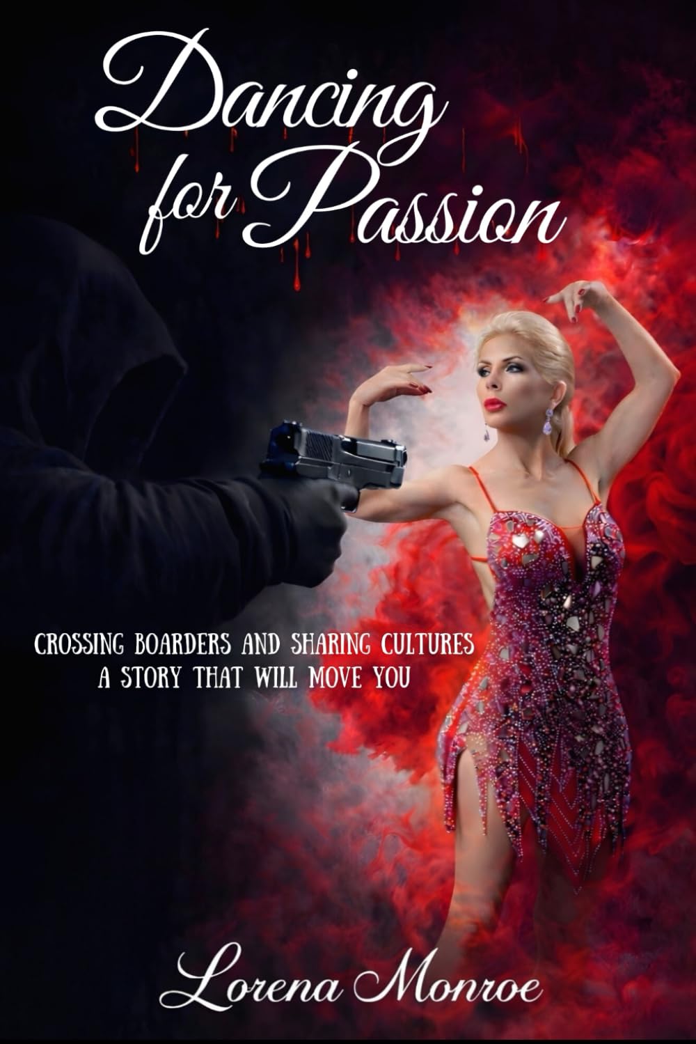 DANCING FOR PASSION: Crossing Boarders and Sharing Cultures A Story that will move you