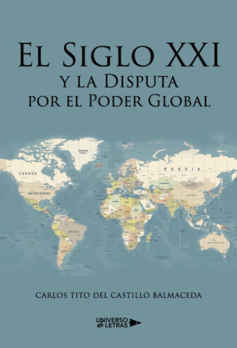 El Siglo XXI y la Disputa por el Poder Global (Spanish Edition)
