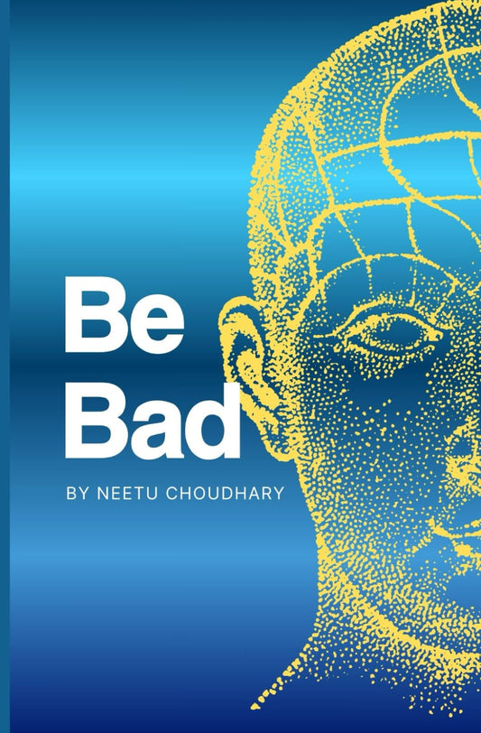 Be Bad