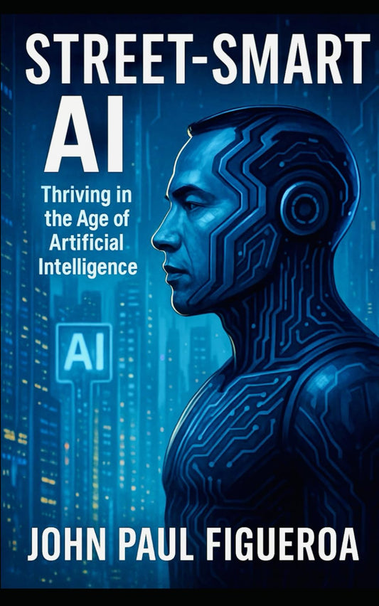 Street-Smart AI: Thriving in the Age of Artificial Intelligence