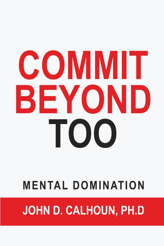 Commit Beyond TOO: Mental Domination