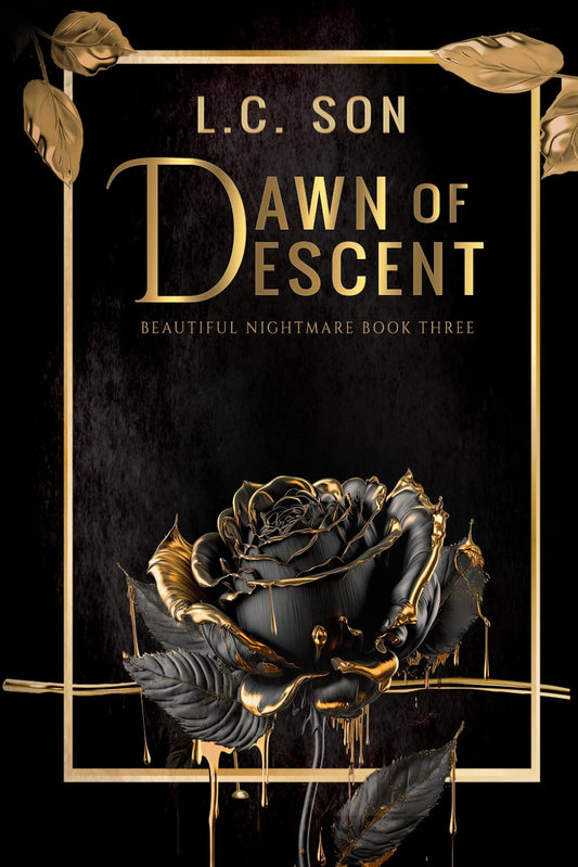 Dawn of Descent: Beautiful Nightmare Book Three