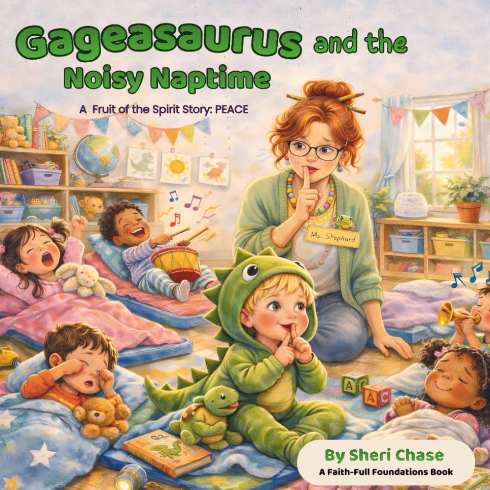 Gageasaurus and the Noisy Naptime: A Fruit of the Spirit Story: Peace (Gageasaurus Fruit of the Spirit Adventures)