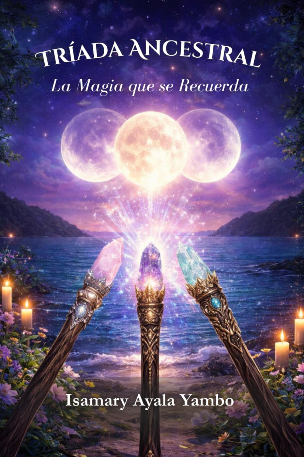 Triada Ancestral: La Magia que se Recuerda (Spanish Edition)