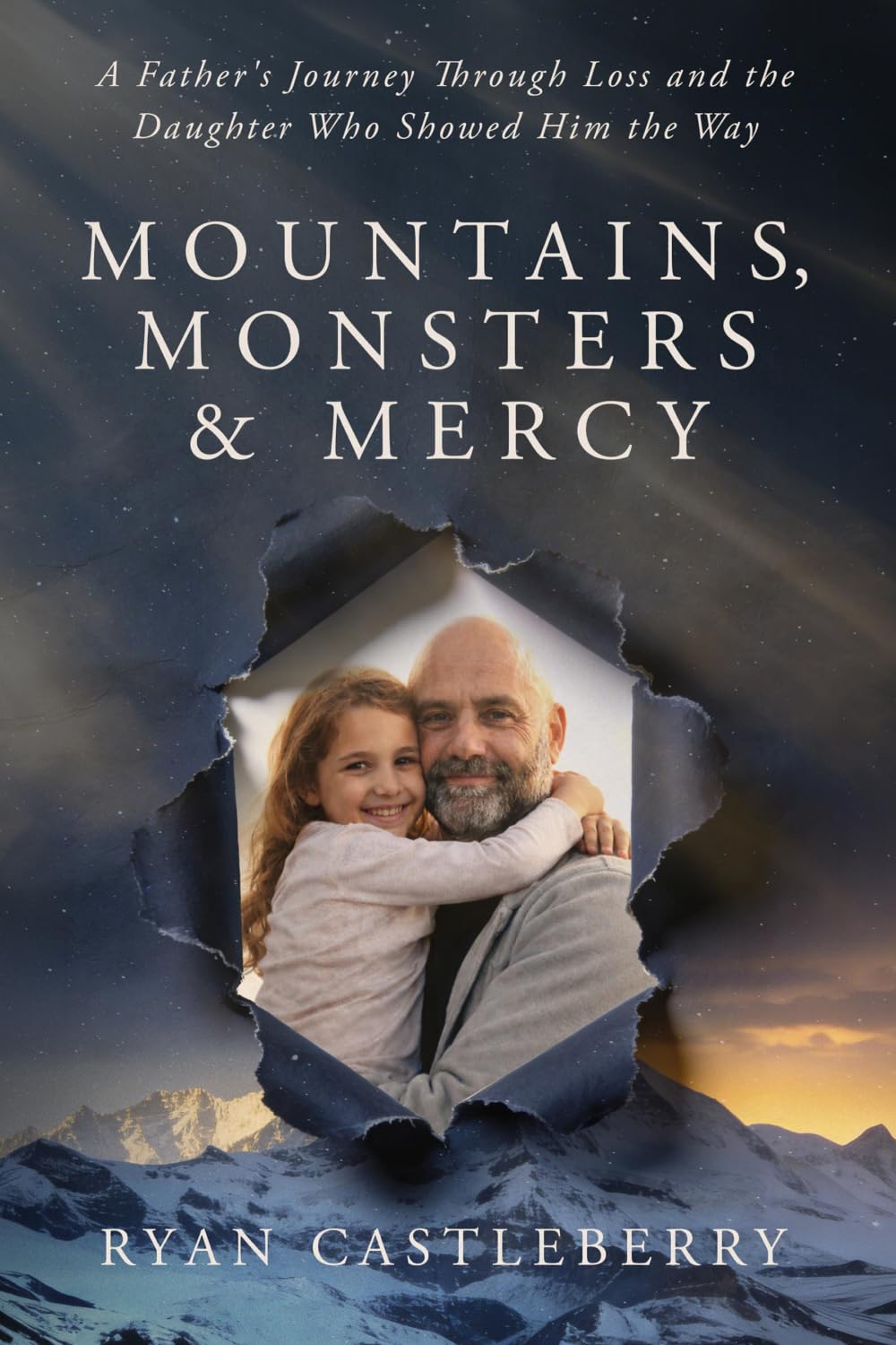 Mountains, Monsters, and Mercy: A Father’s Reckoning with Loss, Grit, and the Climb Back to Grace