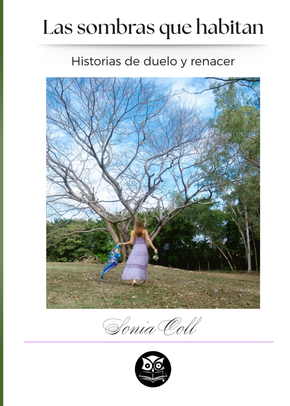 Las sombras que habitan: Historias de duelo y renacer (Spanish Edition)