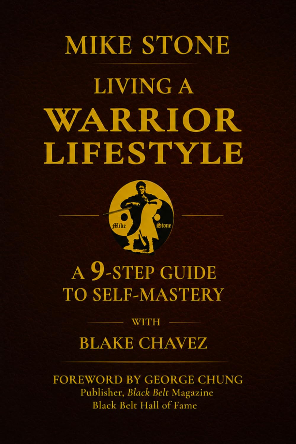 Living A Warrior Lifestyle: 9-Step Guide To Self-Mastery