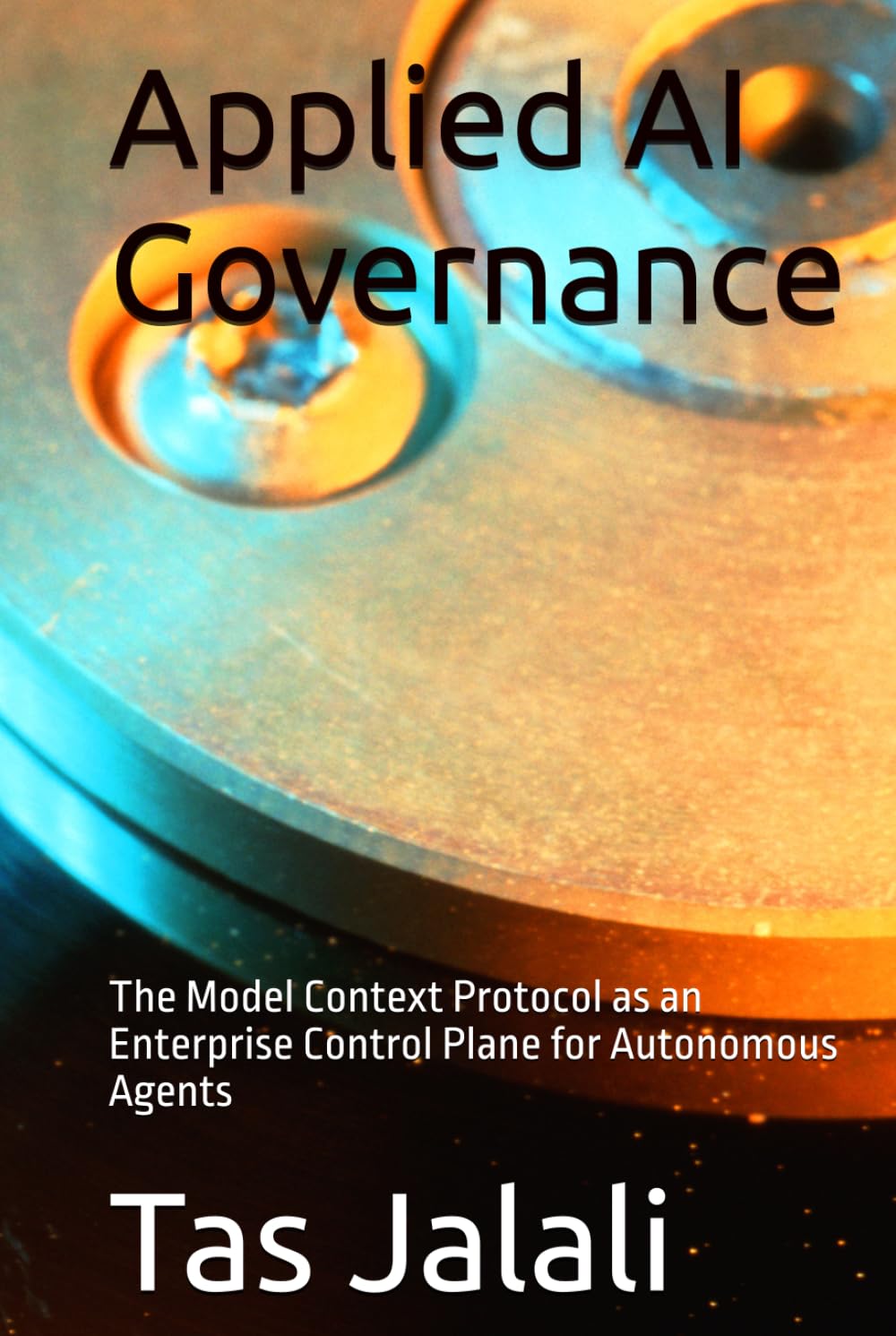 Applied AI Governance: The Model Context Protocol as an Enterprise Control Plane for Autonomous Agents