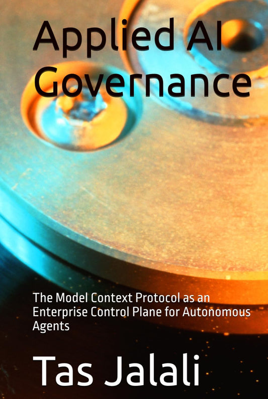Applied AI Governance: The Model Context Protocol as an Enterprise Control Plane for Autonomous Agents