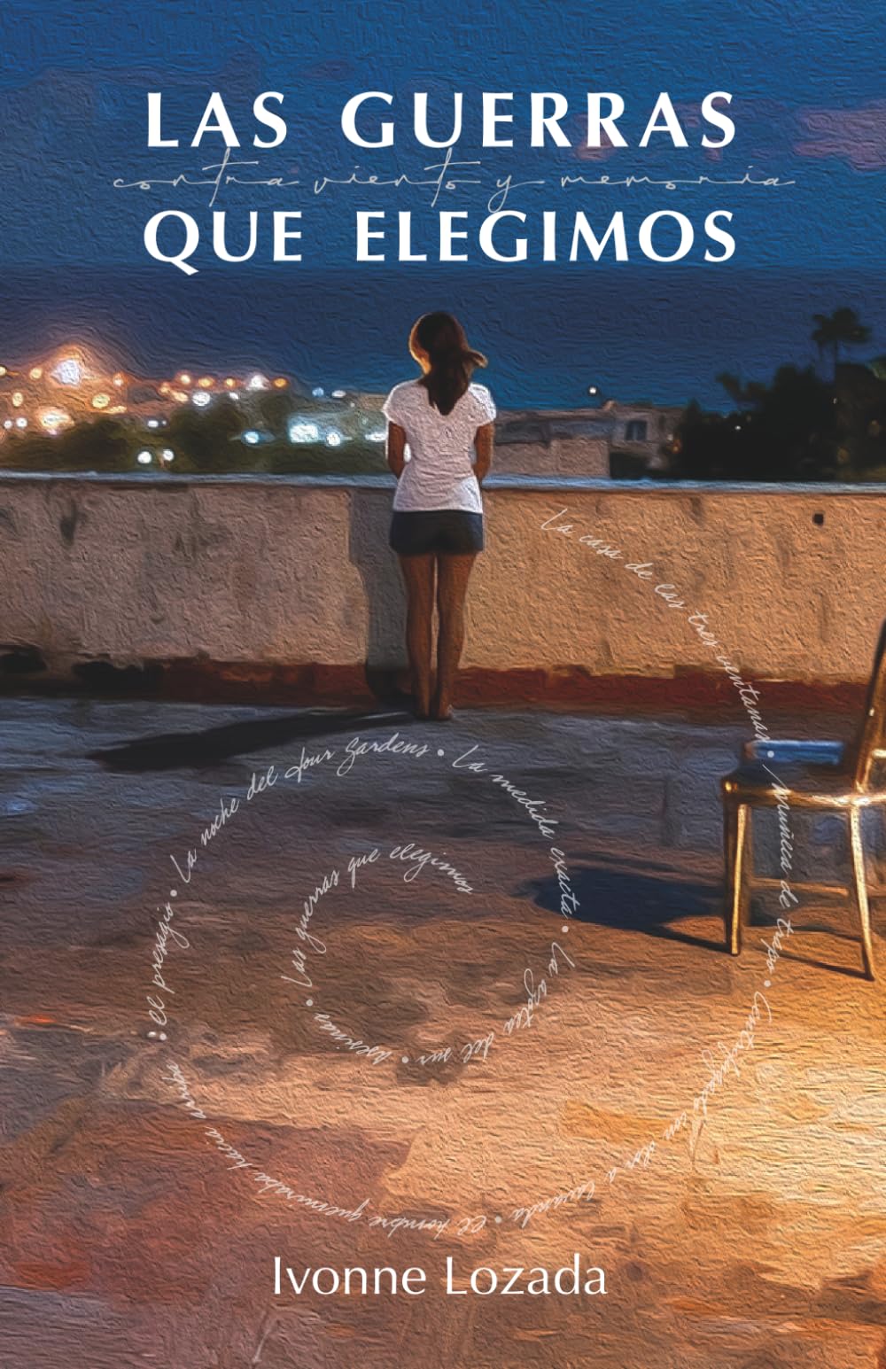 Las guerras que elegimos: contra viento y memoria (Las guerras que elegimos/The Wars We Choose) (Spanish Edition)