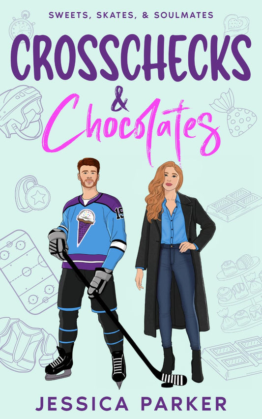 Crosschecks & Chocolates: Sweets, Skates, & Soulmates