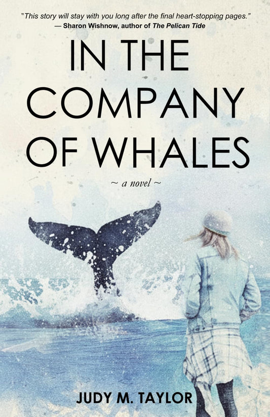 In the Company of Whales: a novel