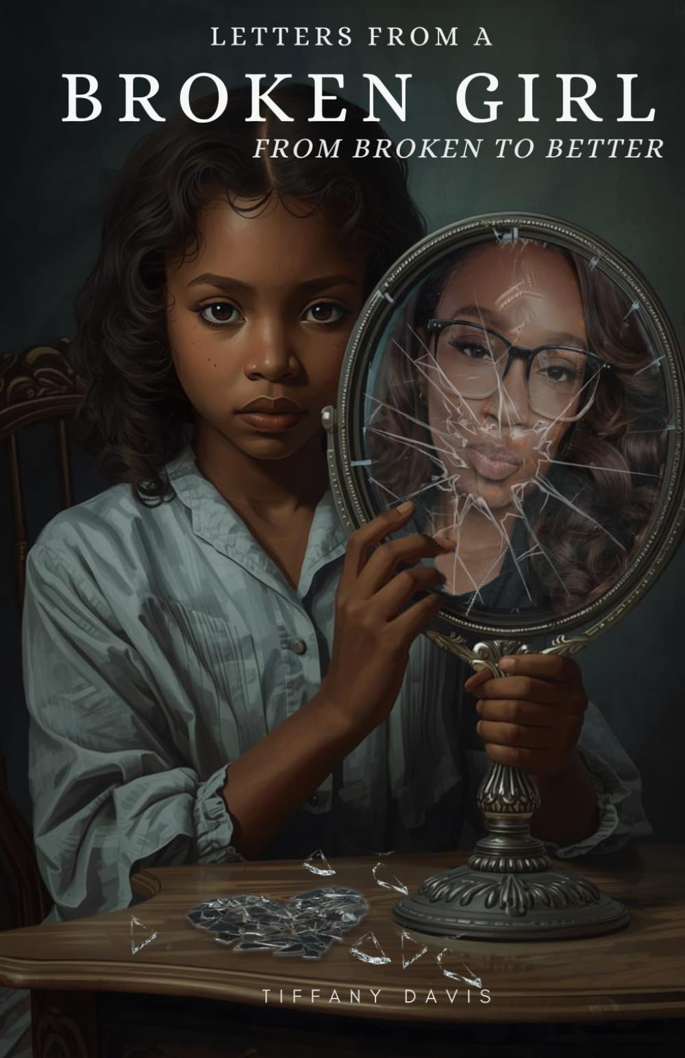 Letters from a Broken Girl: From Broken to Better
