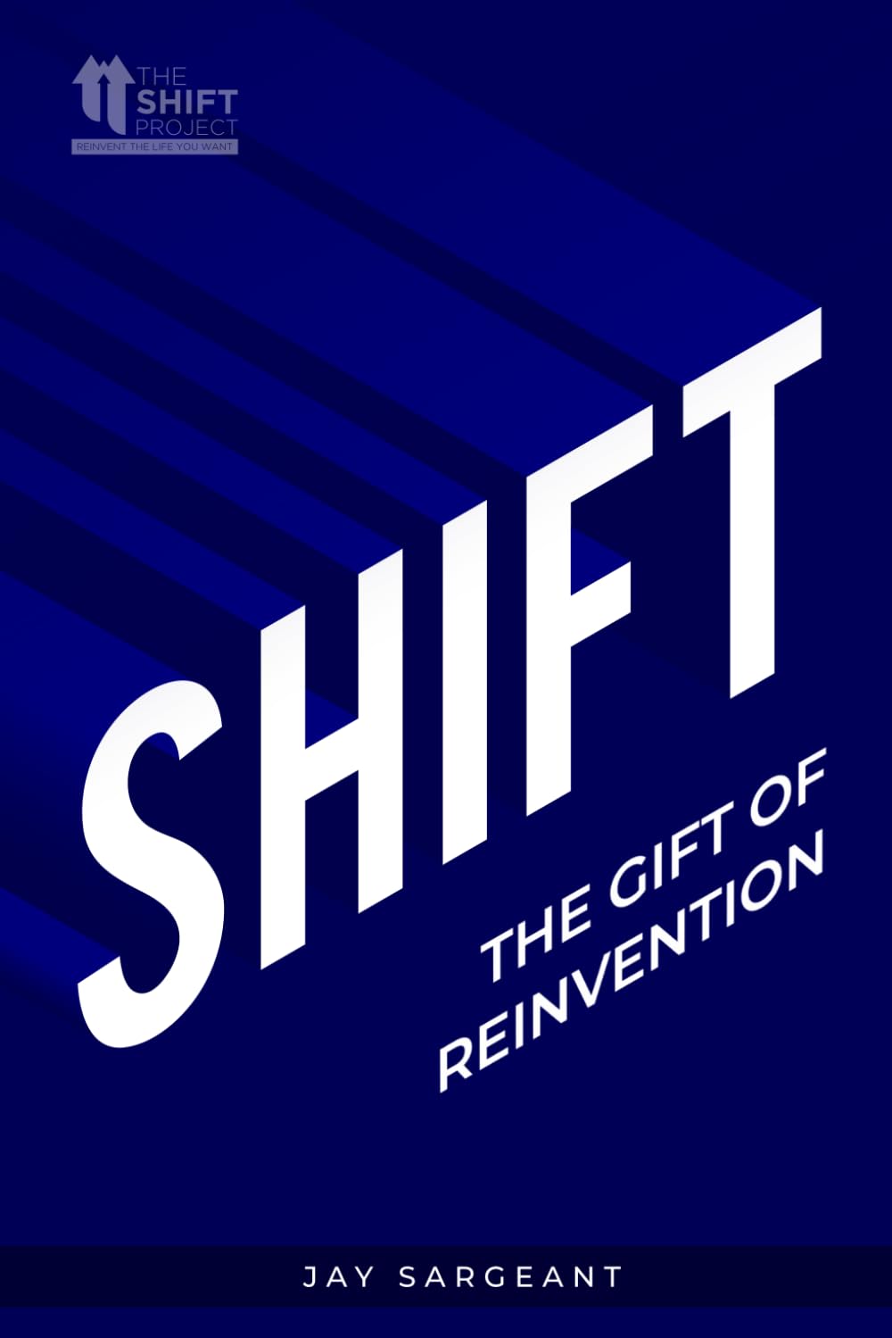 Shift: The Gift of Reinvention