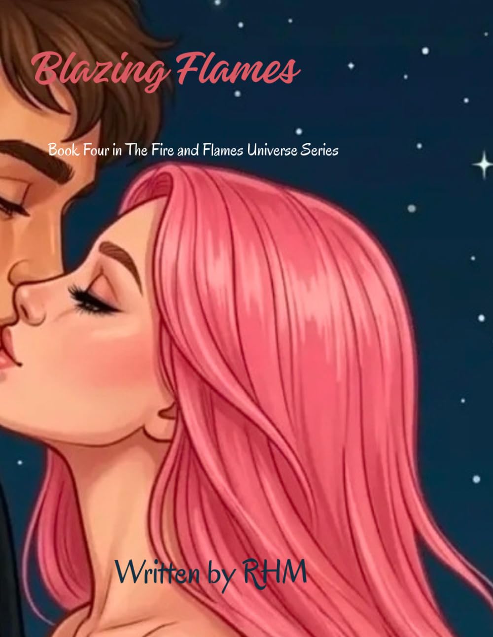 Blazing Flames: Book Four (Fire and Flames Universe Series)
