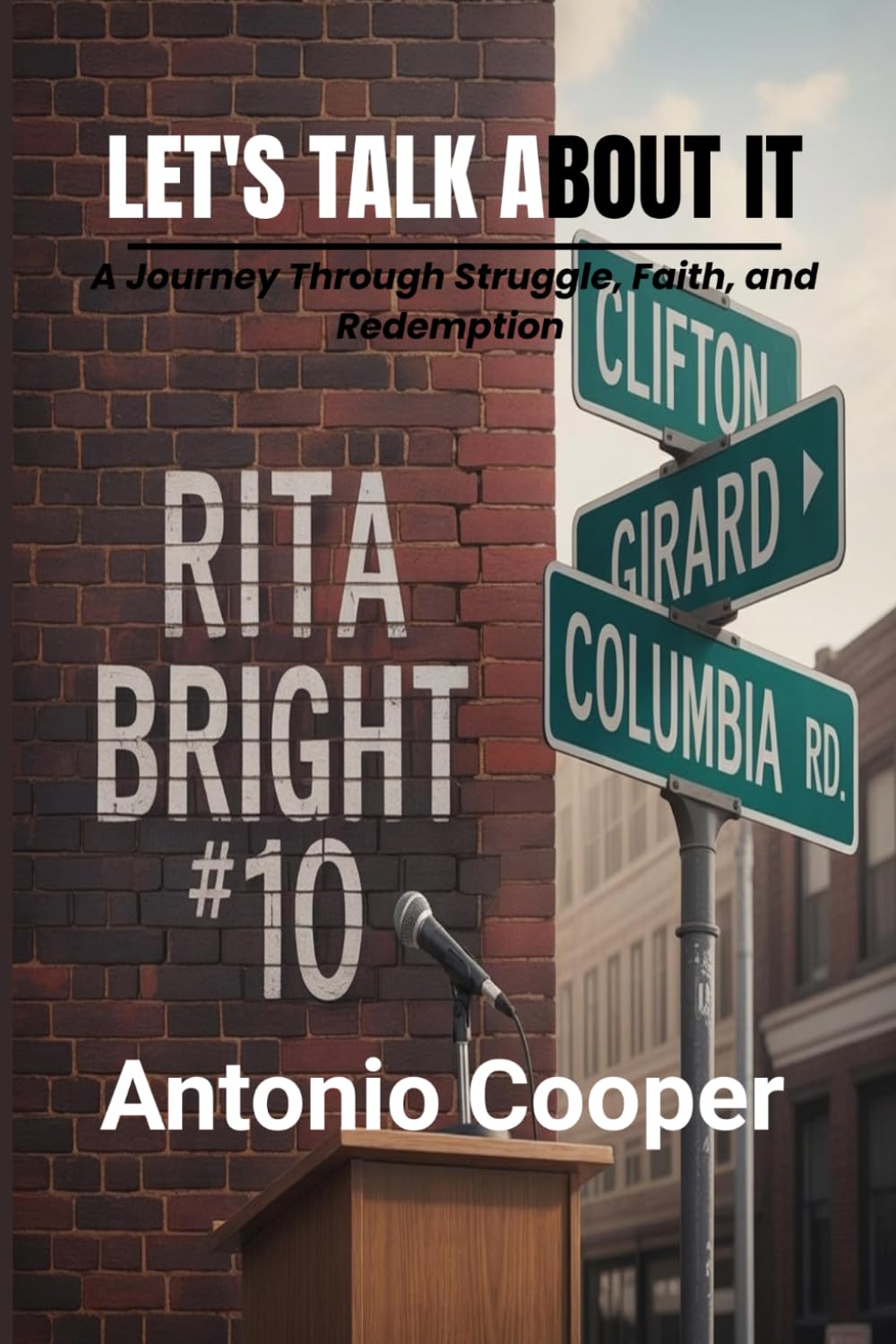 Let’s Talk About It: A Journey through struggle faith and redemption