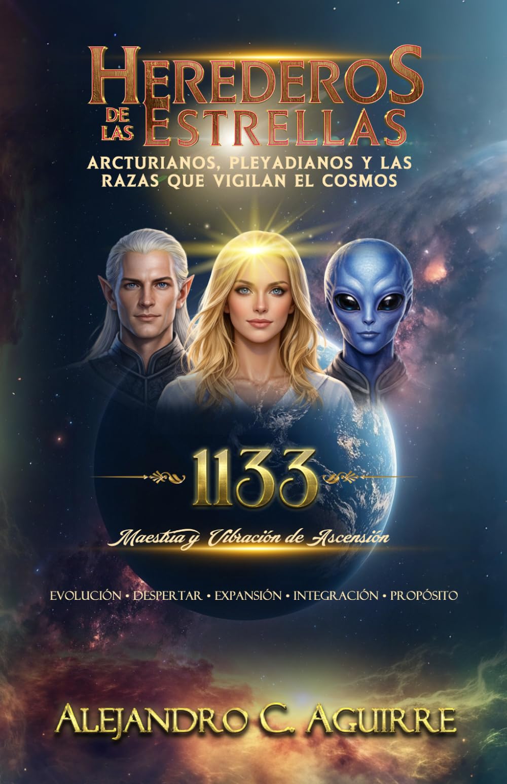 HEREDEROS DE LAS ESTRELLAS: Arcturianos, Pleyadianos y las Razas que Vigilan el Cosmos (Spanish Edition)