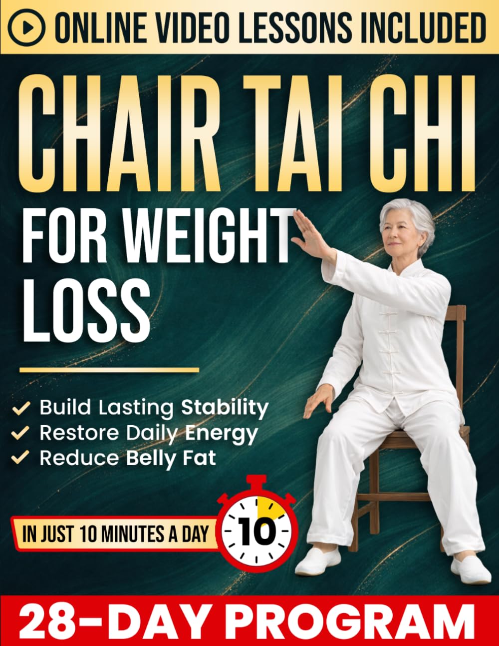 Chair Tai Chi for Weight Loss: 10-Minute Daily Routines to Reduce Belly Fat, Improve Mobility, Restore Energy & Maintain Your Independence | A 28-Day Joint-Friendly Seated Program for Seniors