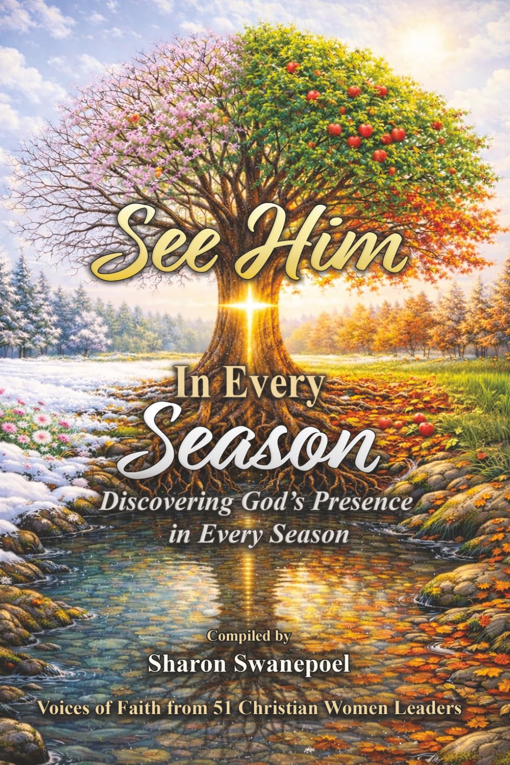 See Him In Every Season: Discovering God’s Presence in Every Season of Life