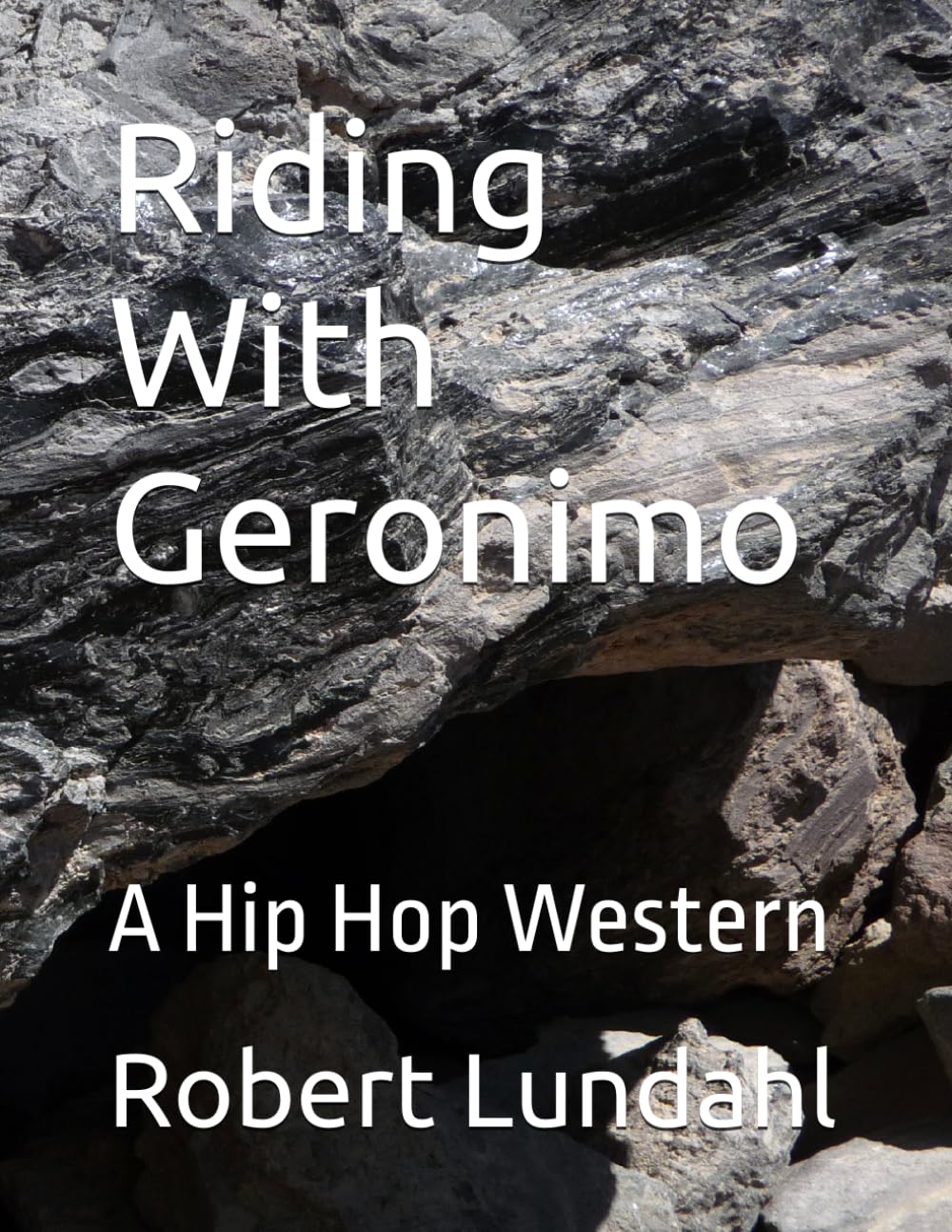 Riding With Geronimo: A Hip Hop Western (Reclaiming the West)