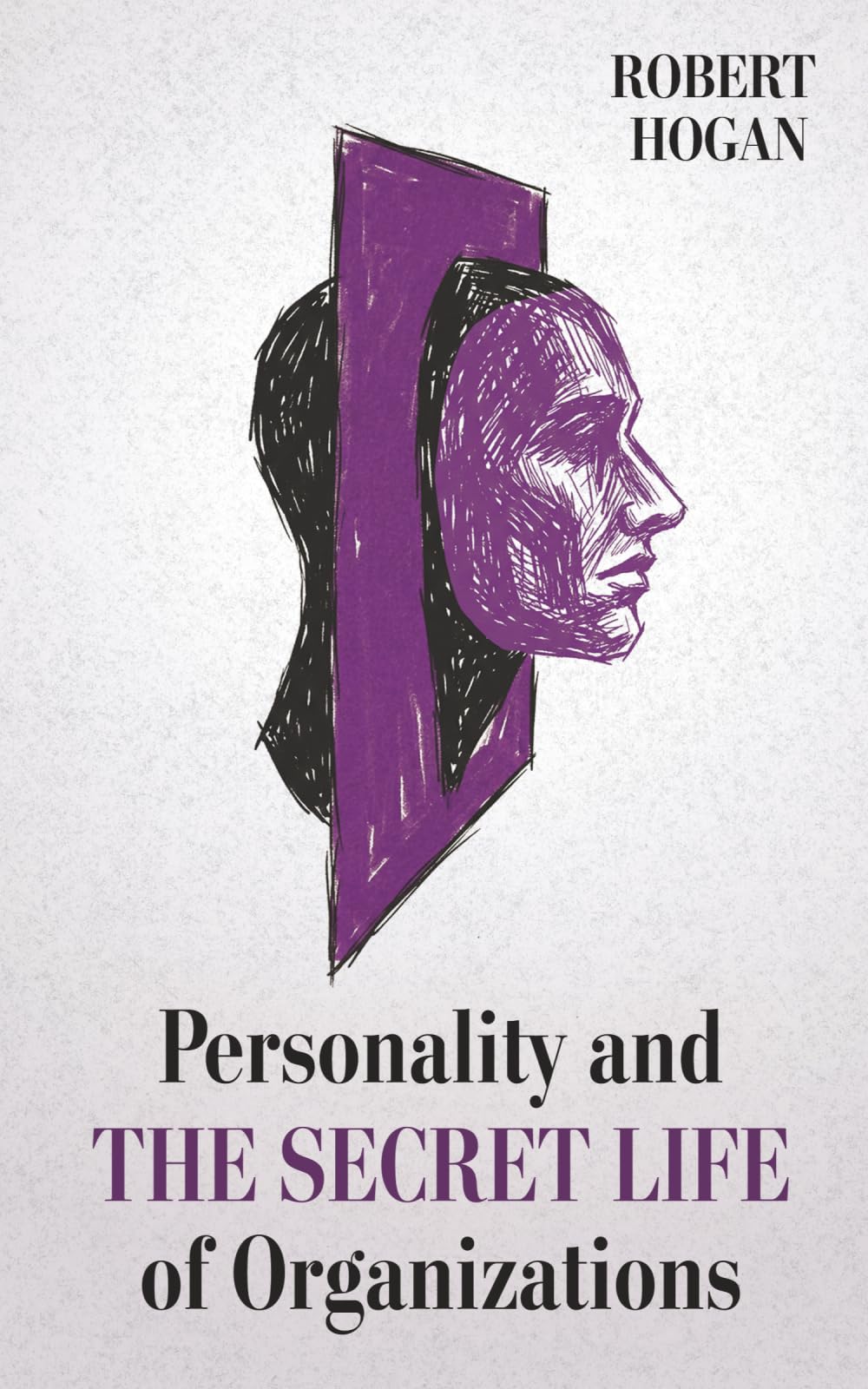Personality and the Secret Life of Organizations