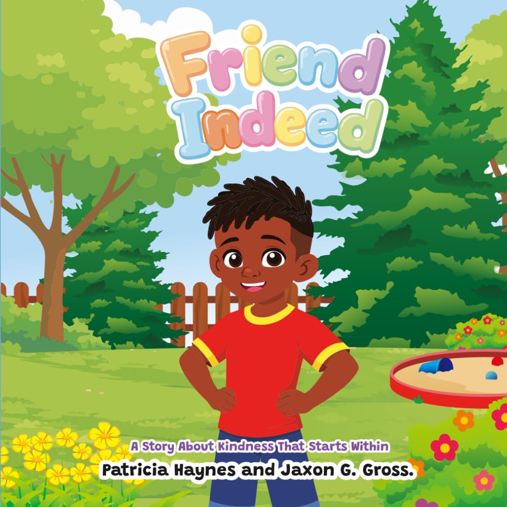 Friend Indeed: A Story About Kindness That Starts Within
