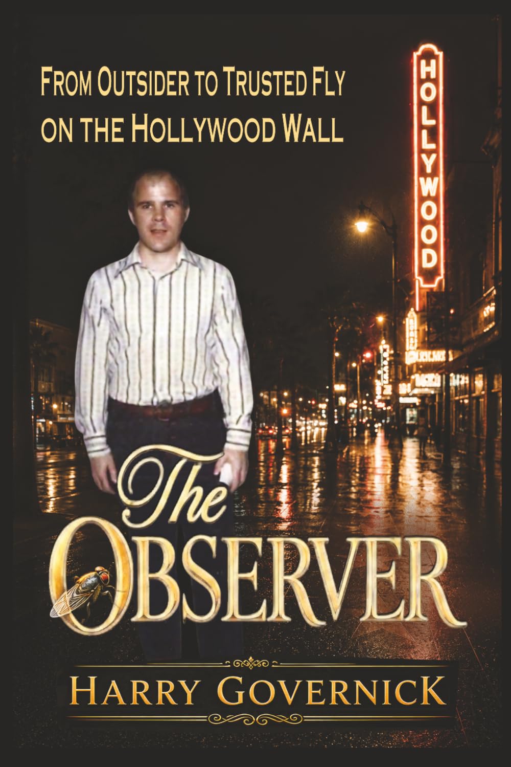 The Observer: From Outsider to Trusted Fly on the Hollywood Wall