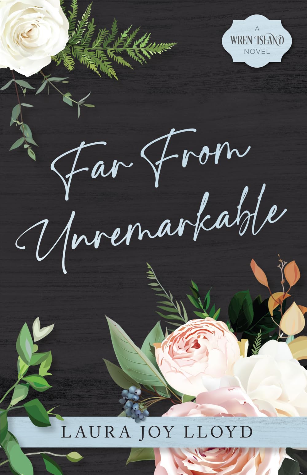 Far From Unremarkable: A Wren Island Novel (Make It Home)