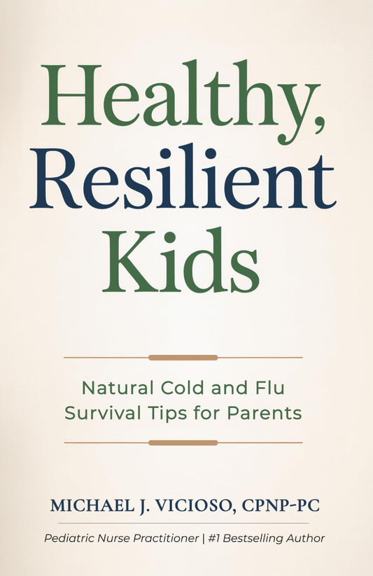 Healthy Resilient Kids: Natural Cold and Flu Survival Tips for Parents