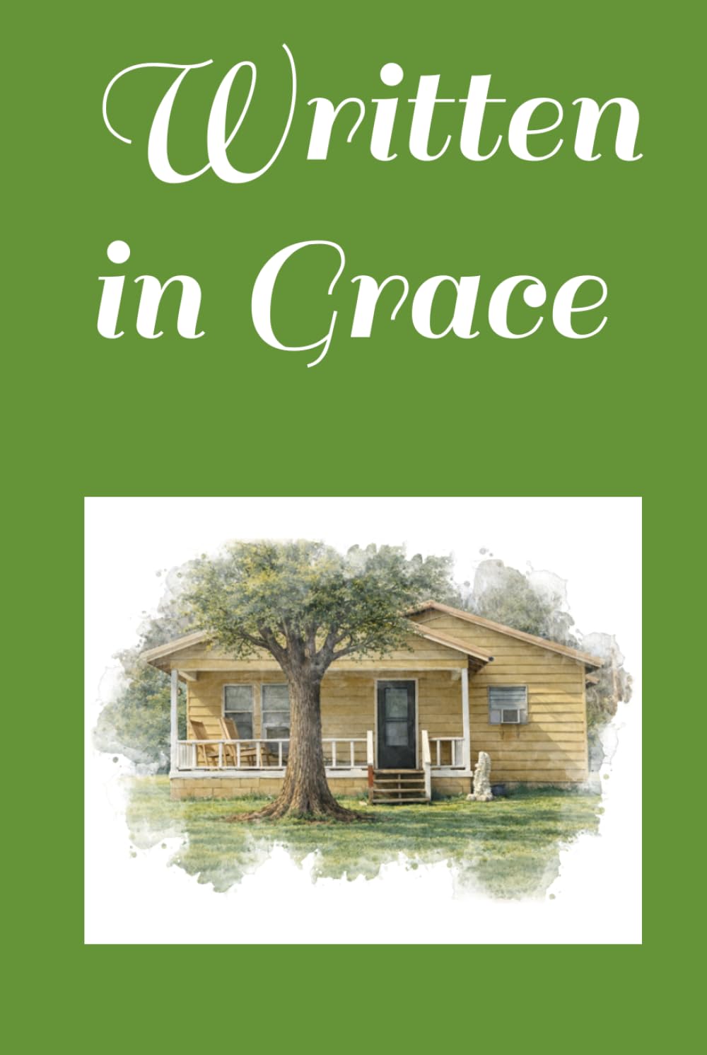 Written in Grace: Some stories are uncovered in time, others are Written in Grace1