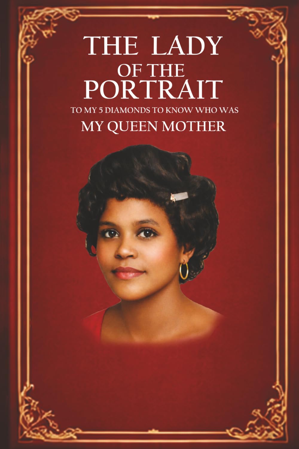The Lady of The Portrait: Volume 1: The Roots of the Rose