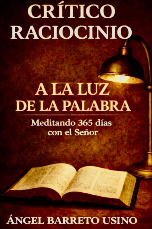 Crítico Raciocinio: A la luz de la palabra (Spanish Edition)