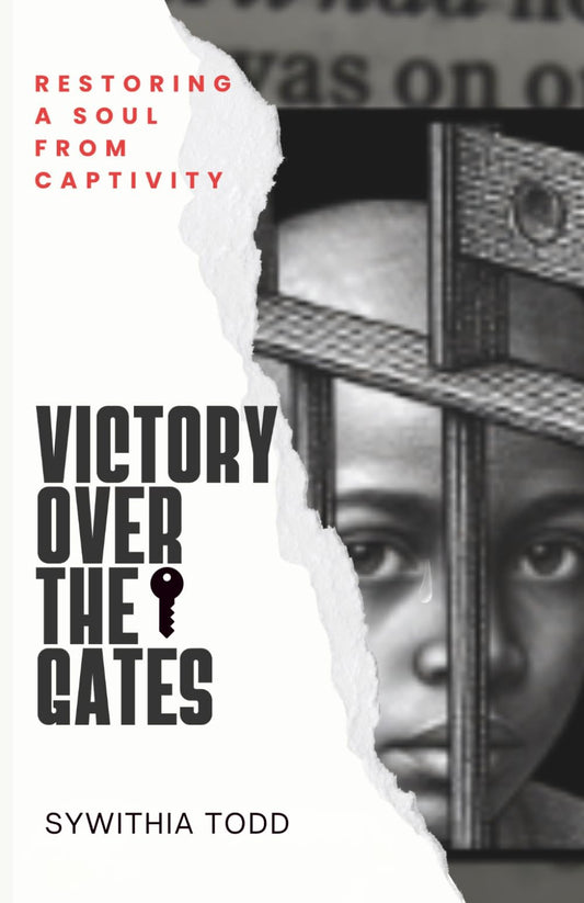 Victory Over The Gates: Restoring a Soul From Captivity