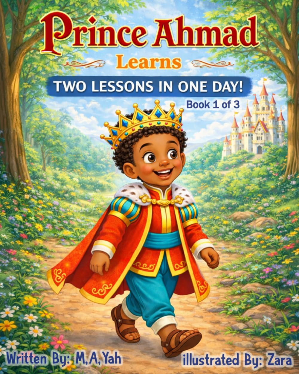 Prince Ahmad Learns Two Lessons In One Day.