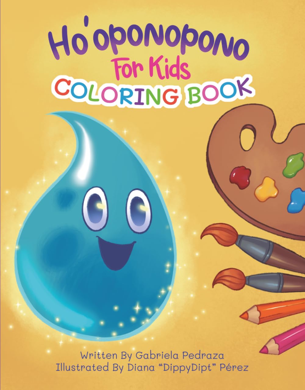 HO´OPONOPONO FOR KIDS: Coloring Book