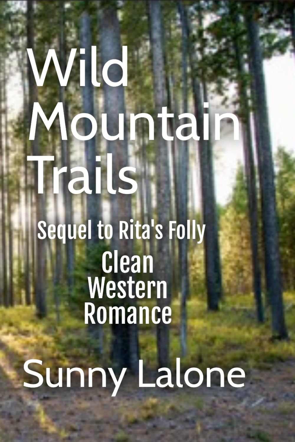 Wild Mountain Trails: Sequel to Rita's Folly