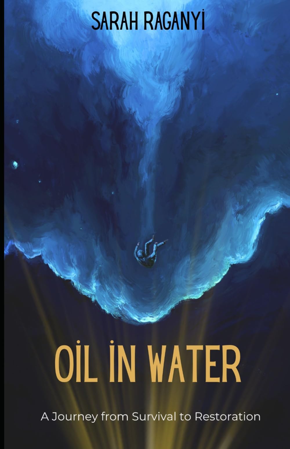 Oil in Water: A Journey from Survival to Restoration